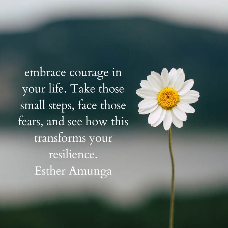 embrace courage in your life